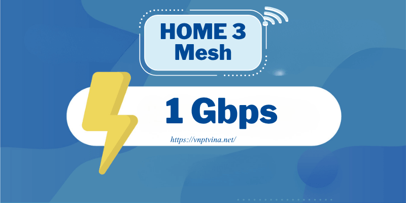Gói Home 3 Mesh